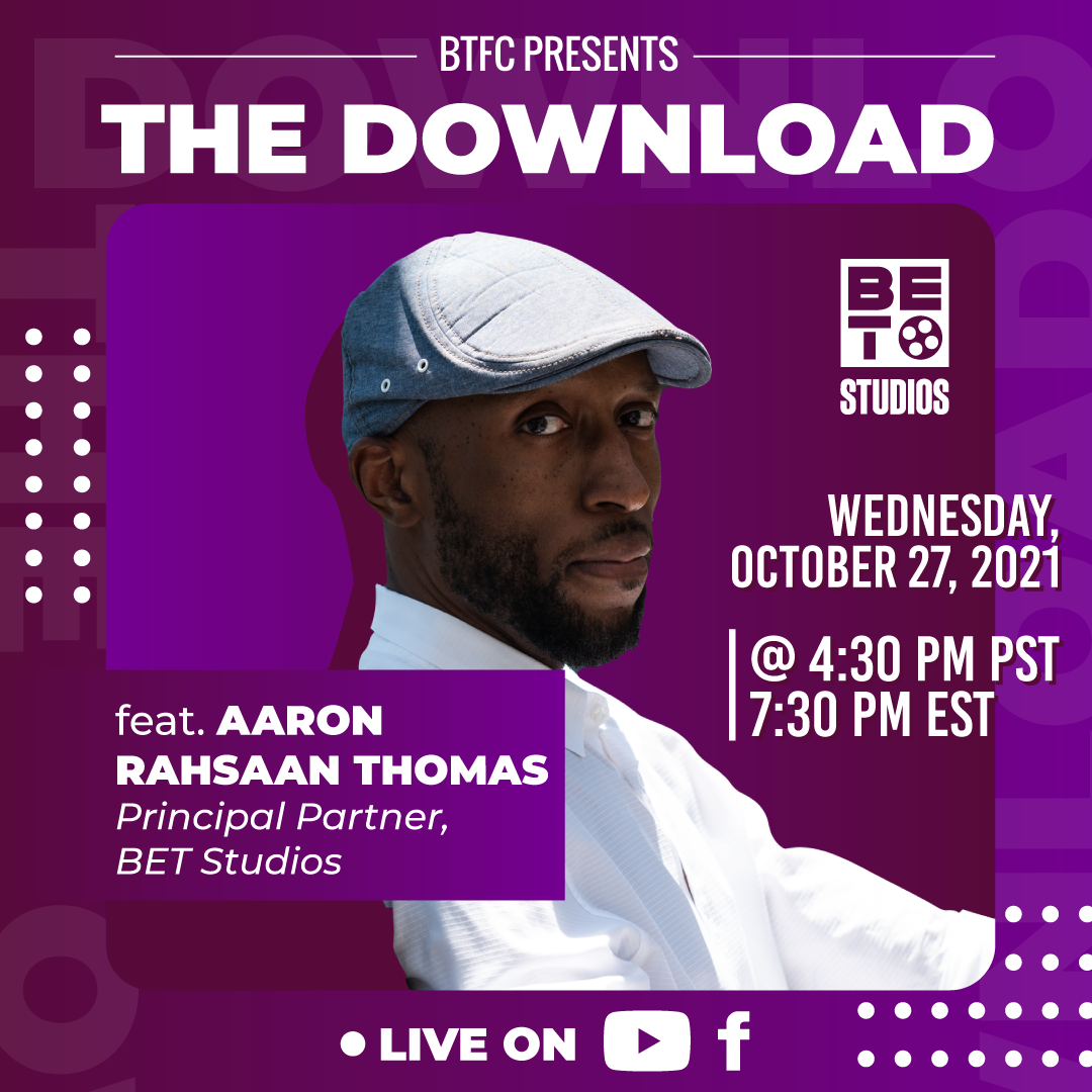 BET Studios Aaron Rahsaan Thomas - The Black TV & Film Collective