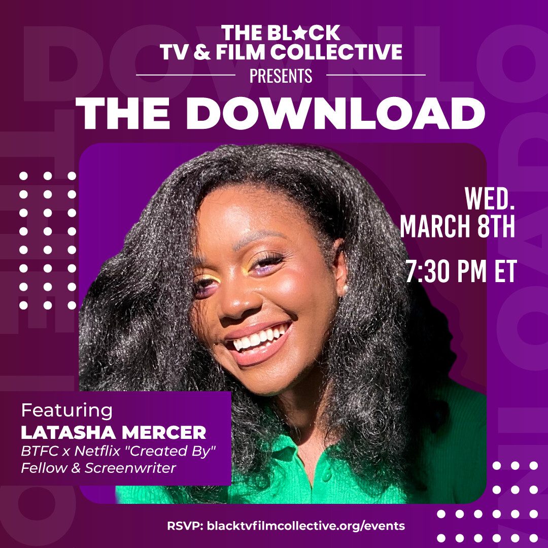 The Download ft. BTFC x Netflix ‘Created By’ Fellow Latasha Mercer